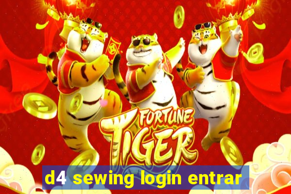 d4 sewing login entrar